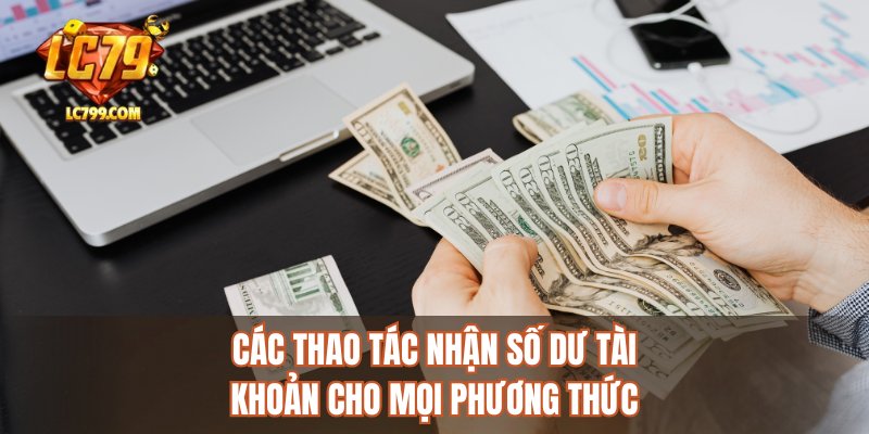 Các thao tác nhận số dư tài khoản cho mọi phương thức