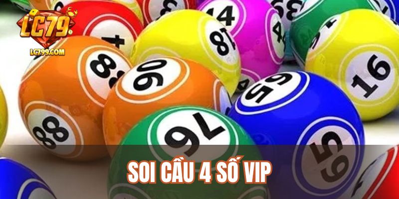 soi-cau-4-so-vip